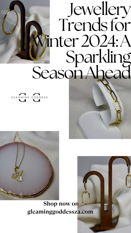 Jewellery Trends for Winter 2024: A Sparkling Season Ahead
